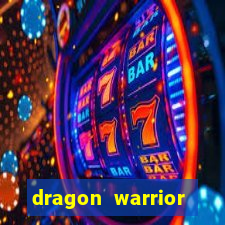 dragon warrior legend champion dinheiro infinito